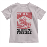 Christian Cowboy Toddler T Shirt Vintage Christian All Things Are Possible Encouraging Bible Verse
