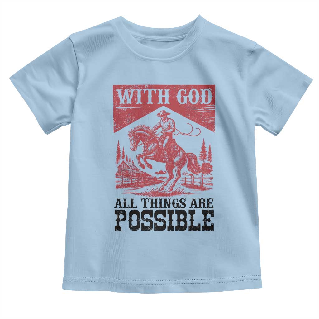 Christian Cowboy Toddler T Shirt Vintage Christian All Things Are Possible Encouraging Bible Verse