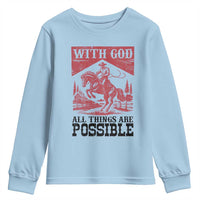Christian Cowboy Youth Sweatshirt Vintage Christian All Things Are Possible Encouraging Bible Verse