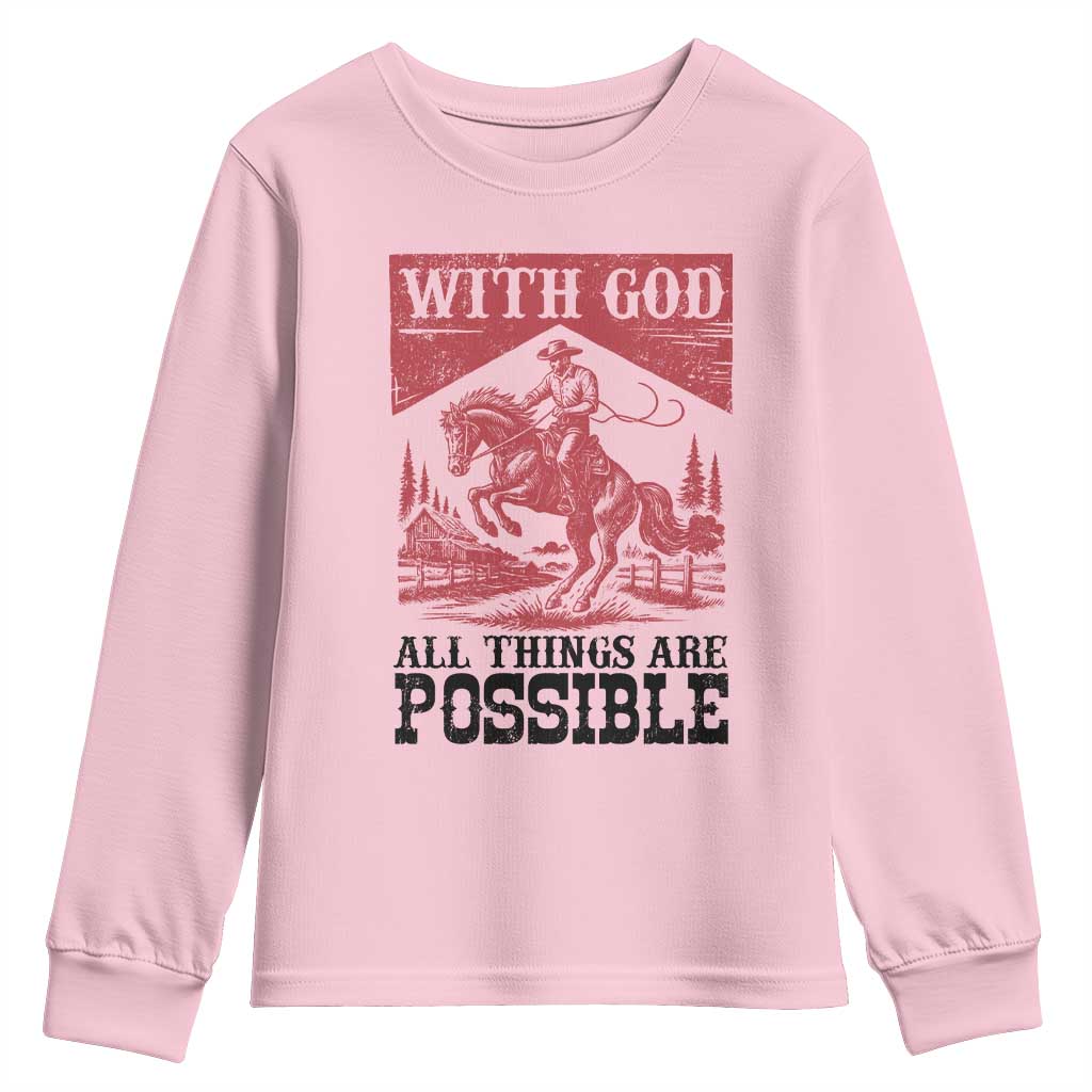 Christian Cowboy Youth Sweatshirt Vintage Christian All Things Are Possible Encouraging Bible Verse