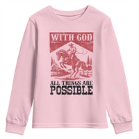 Christian Cowboy Youth Sweatshirt Vintage Christian All Things Are Possible Encouraging Bible Verse