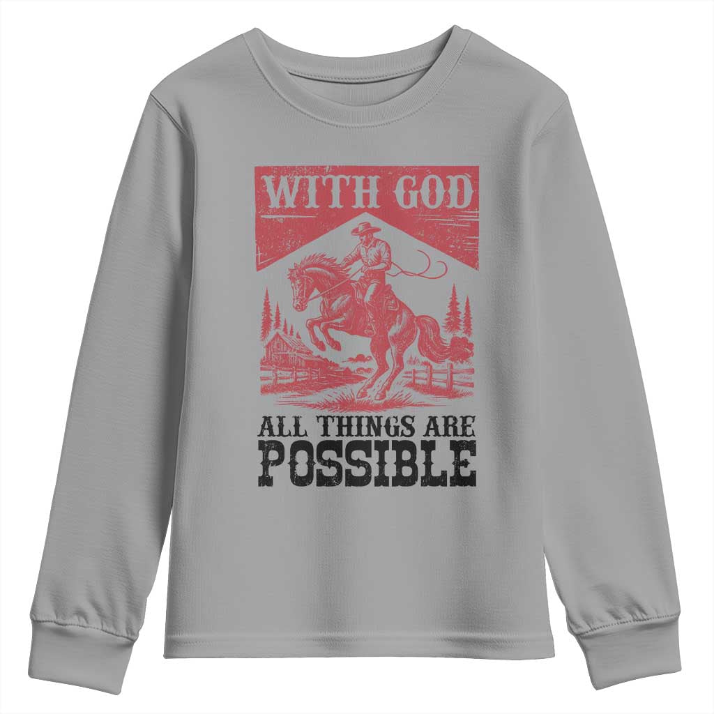 Christian Cowboy Youth Sweatshirt Vintage Christian All Things Are Possible Encouraging Bible Verse