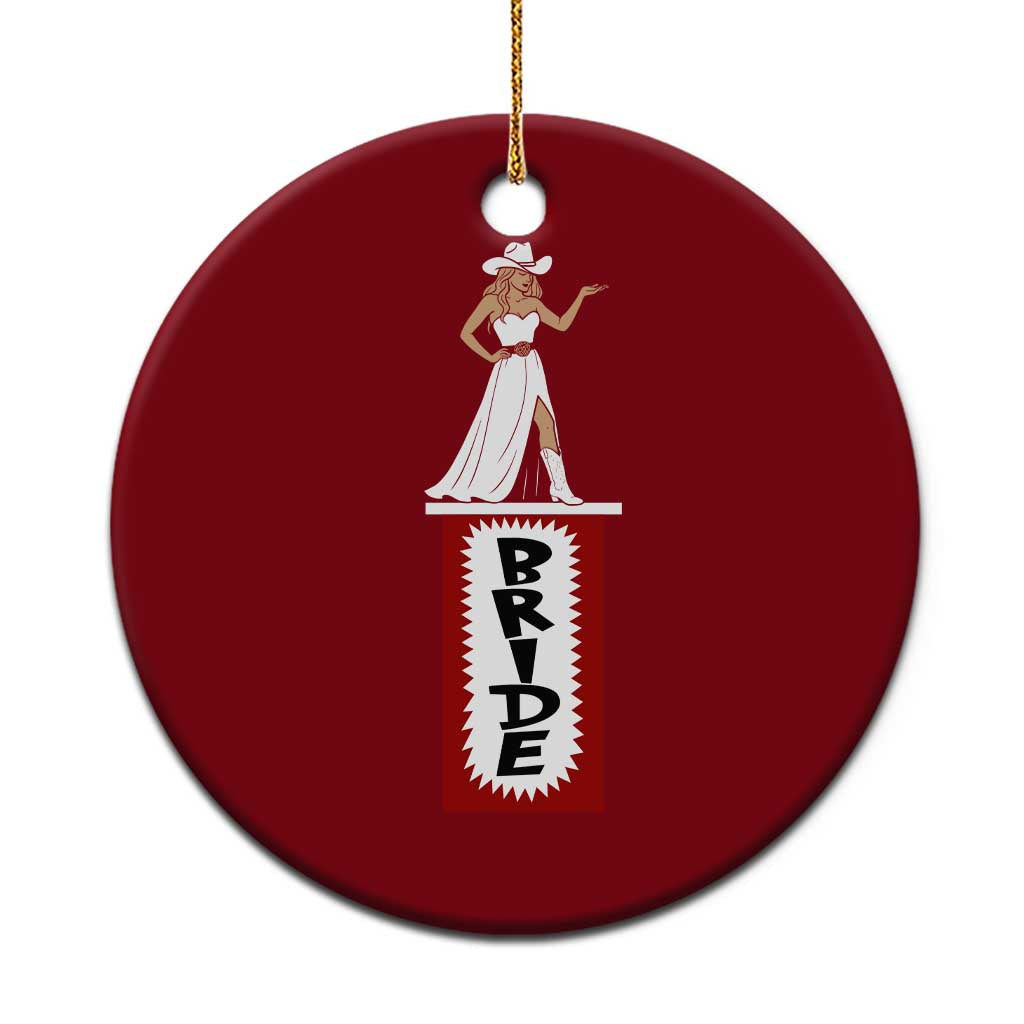 Bride Cowgirl Ceramic Ornament Western Rodeo Bachelorette Party Wedding - Wonder Print Shop