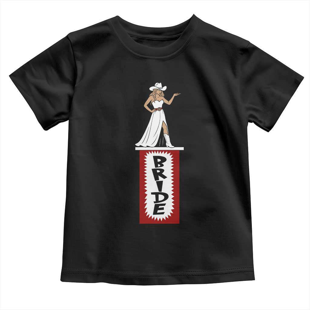 Bride Cowgirl Toddler T Shirt Western Rodeo Bachelorette Party Wedding - Wonder Print Shop