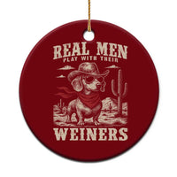 Funny Dachshund Cowboy Ceramic Ornament Real Men Play With Their Weiners - Wonder Print Shop