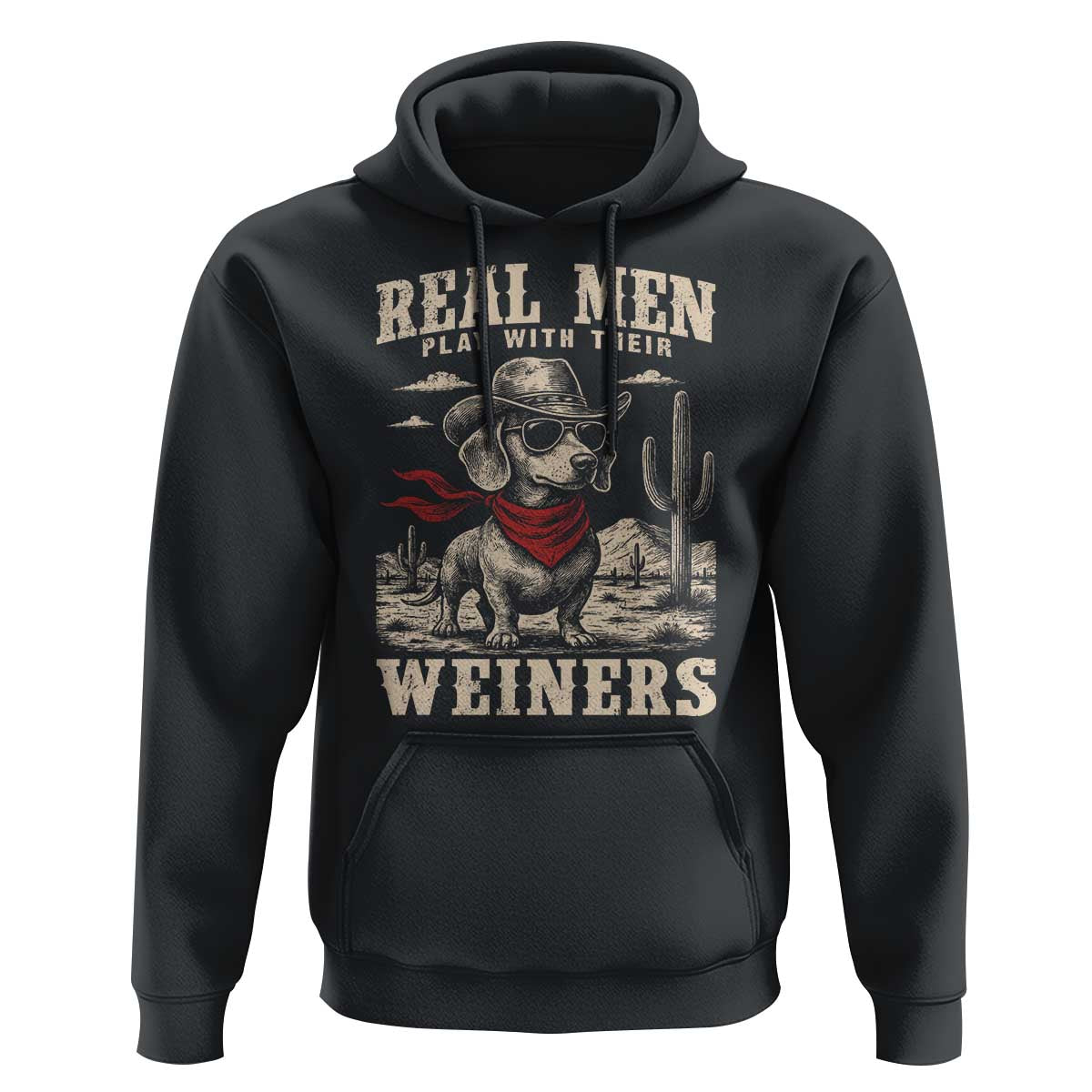 Funny Dachshund Cowboy Hoodie Real Men Play With Their Weiners - Wonder Print Shop