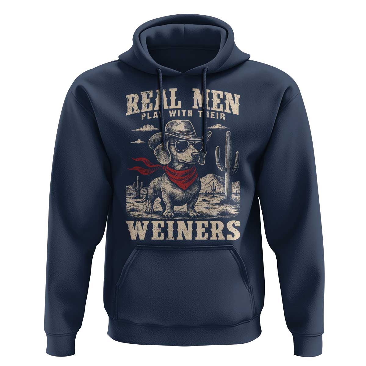 Funny Dachshund Cowboy Hoodie Real Men Play With Their Weiners - Wonder Print Shop
