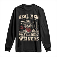 Funny Dachshund Cowboy Long Sleeve Shirt Real Men Play With Their Weiners - Wonder Print Shop