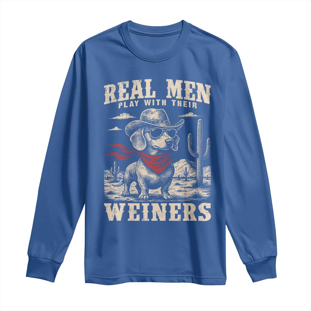 Funny Dachshund Cowboy Long Sleeve Shirt Real Men Play With Their Weiners - Wonder Print Shop
