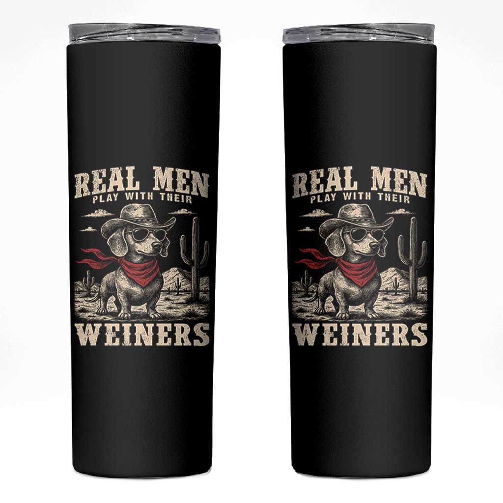 Funny Dachshund Cowboy Skinny Tumbler Real Men Play With Their Weiners - Wonder Print Shop