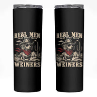 Funny Dachshund Cowboy Skinny Tumbler Real Men Play With Their Weiners - Wonder Print Shop