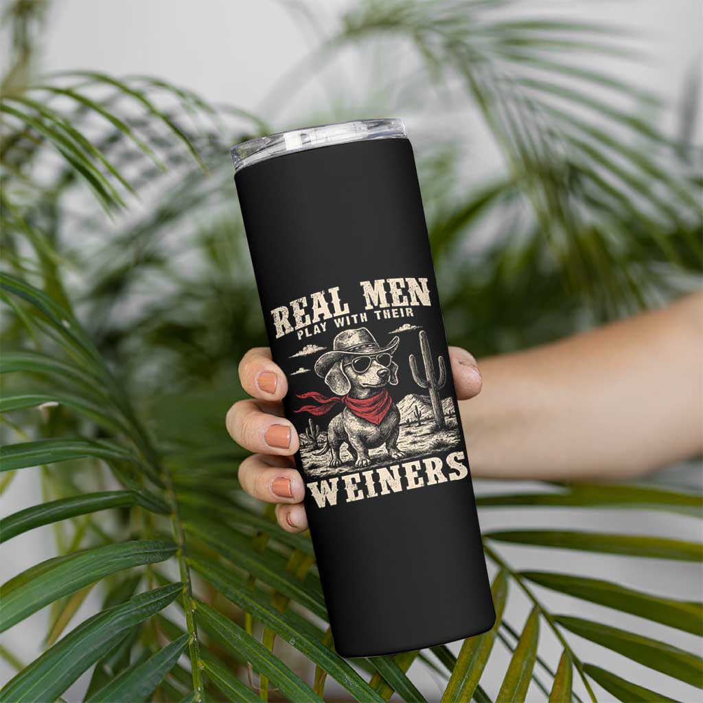 Funny Dachshund Cowboy Skinny Tumbler Real Men Play With Their Weiners - Wonder Print Shop