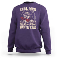 Funny Dachshund Cowboy Sweatshirt Real Men Play With Their Weiners - Wonder Print Shop