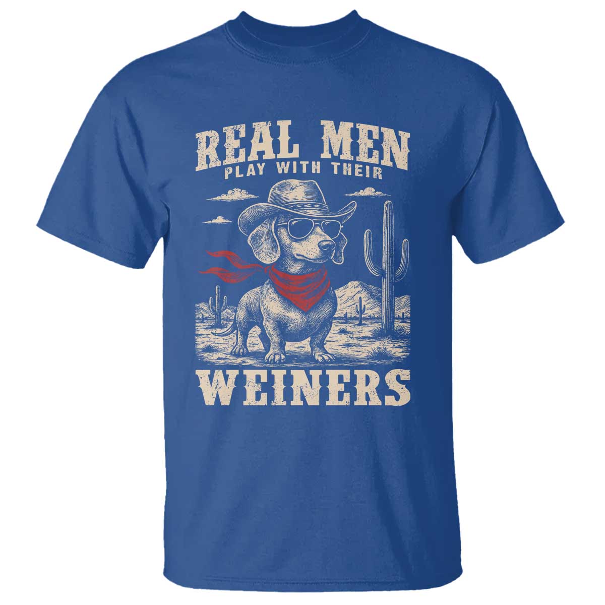 Funny Dachshund Cowboy T Shirt Real Men Play With Their Weiners - Wonder Print Shop