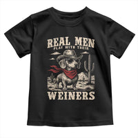 Funny Dachshund Cowboy Toddler T Shirt Real Men Play With Their Weiners - Wonder Print Shop
