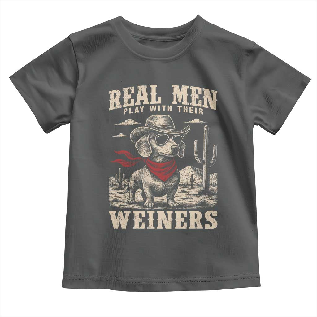 Funny Dachshund Cowboy Toddler T Shirt Real Men Play With Their Weiners - Wonder Print Shop
