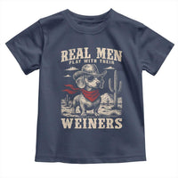 Funny Dachshund Cowboy Toddler T Shirt Real Men Play With Their Weiners - Wonder Print Shop