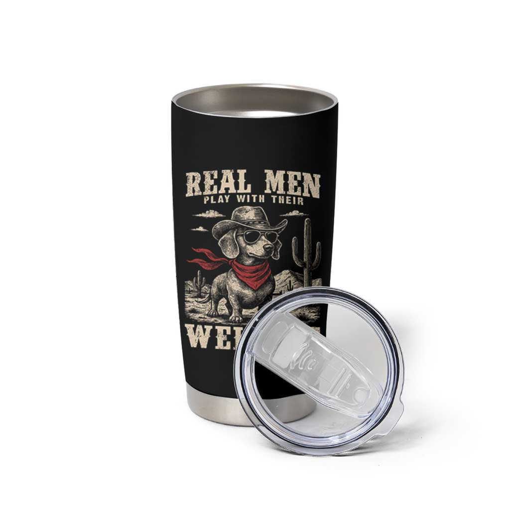 Funny Dachshund Cowboy Tumbler Cup Real Men Play With Their Weiners - Wonder Print Shop