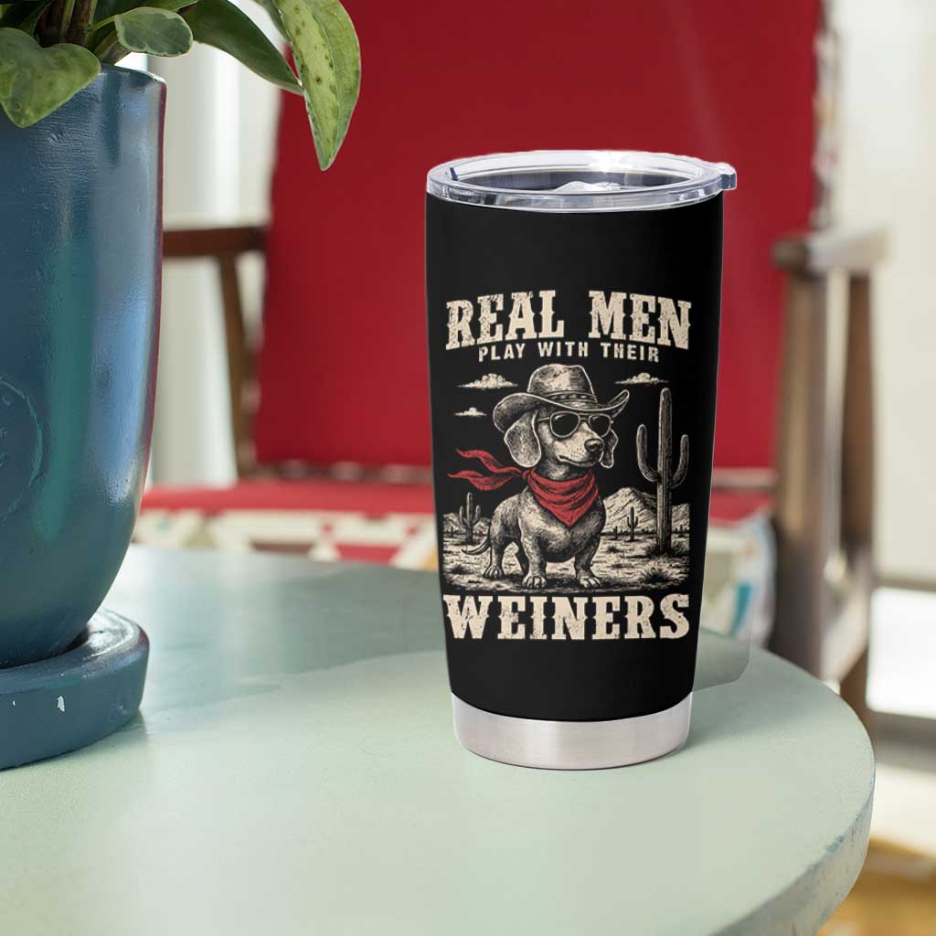 Funny Dachshund Cowboy Tumbler Cup Real Men Play With Their Weiners - Wonder Print Shop