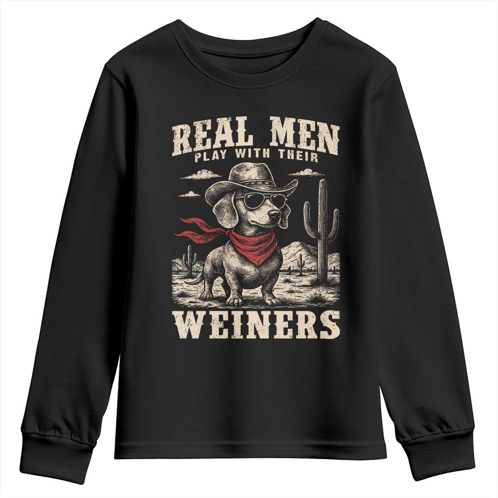 Funny Dachshund Cowboy Youth Sweatshirt Real Men Play With Their Weiners - Wonder Print Shop