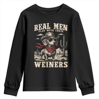 Funny Dachshund Cowboy Youth Sweatshirt Real Men Play With Their Weiners - Wonder Print Shop