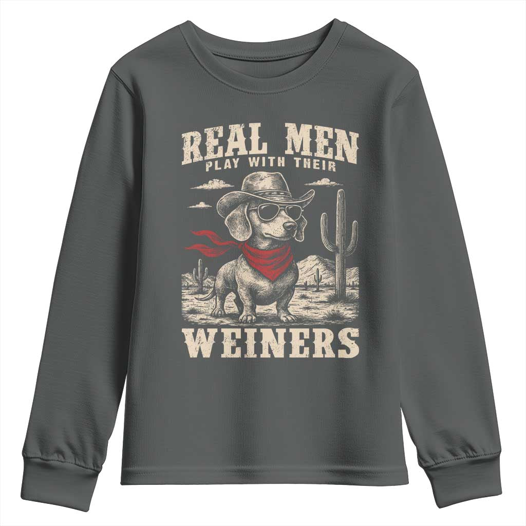 Funny Dachshund Cowboy Youth Sweatshirt Real Men Play With Their Weiners - Wonder Print Shop