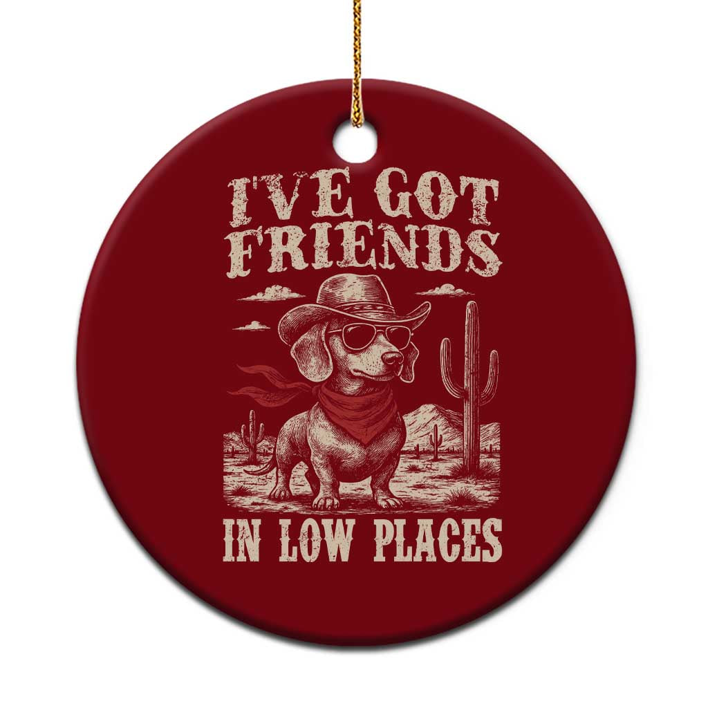Funny Dachshund Cowboy Ceramic Ornament Ive Got Friends In Low Places - Wonder Print Shop