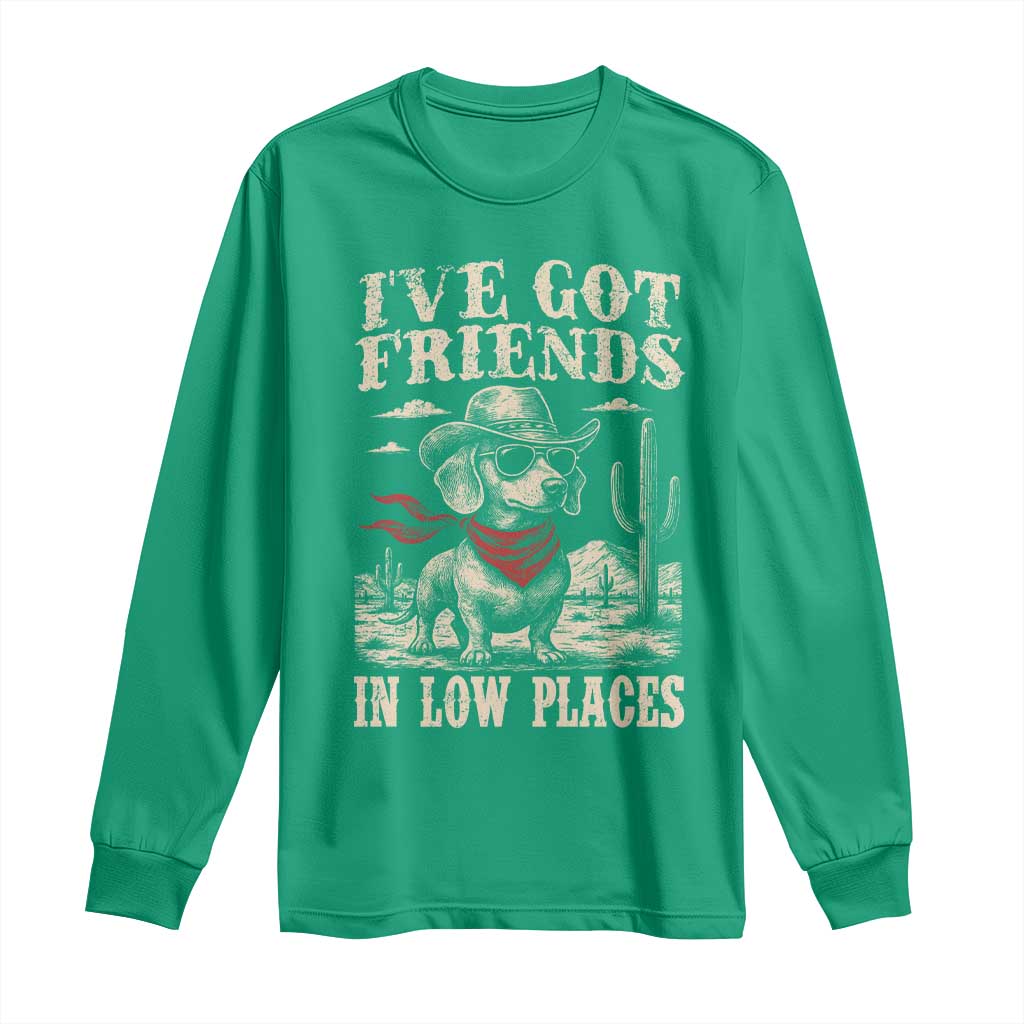 Funny Dachshund Cowboy Long Sleeve Shirt Ive Got Friends In Low Places - Wonder Print Shop