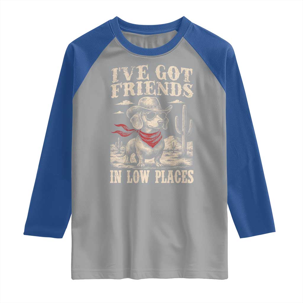 Funny Dachshund Cowboy Raglan Shirt Ive Got Friends In Low Places - Wonder Print Shop