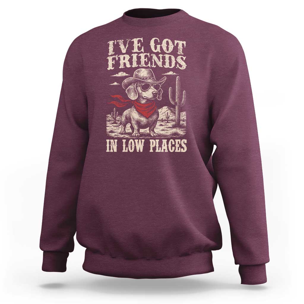 Funny Dachshund Cowboy Sweatshirt Ive Got Friends In Low Places - Wonder Print Shop
