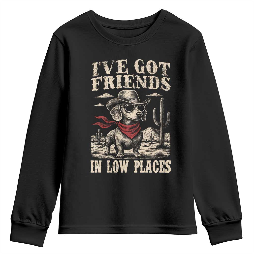 Funny Dachshund Cowboy Youth Sweatshirt Ive Got Friends In Low Places - Wonder Print Shop