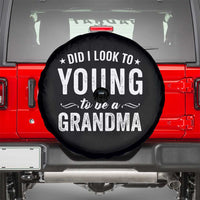 Funny Grandma Spare Tire Cover Did I Look Too Young To Be A Grandma - Wonder Print Shop