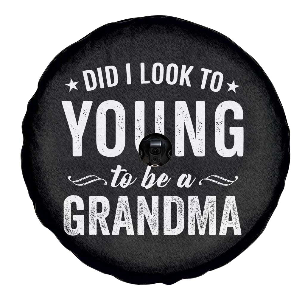 Funny Grandma Spare Tire Cover Did I Look Too Young To Be A Grandma - Wonder Print Shop