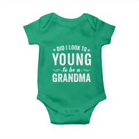Funny Grandma Baby Onesie Did I Look Too Young To Be A Grandma - Wonder Print Shop
