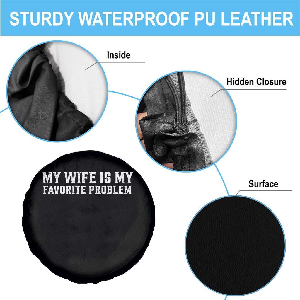 My Wife Is My Favorite Problem Funny Husband Marriage Graphic Spare Tire Cover