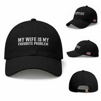 My Wife Is My Favorite Problem Funny Husband Marriage Graphic Baseball Cap