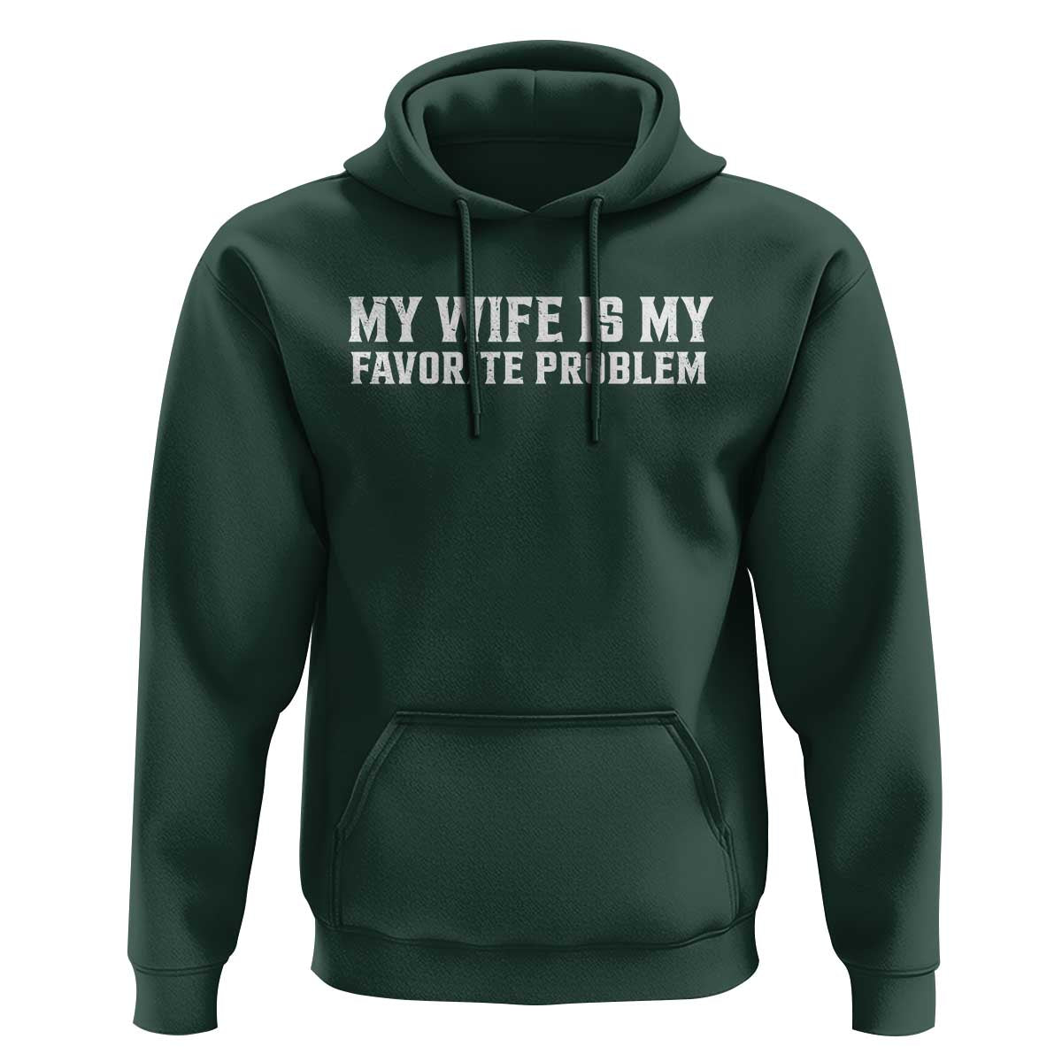 My Wife Is My Favorite Problem Funny Husband Marriage Graphic Hoodie