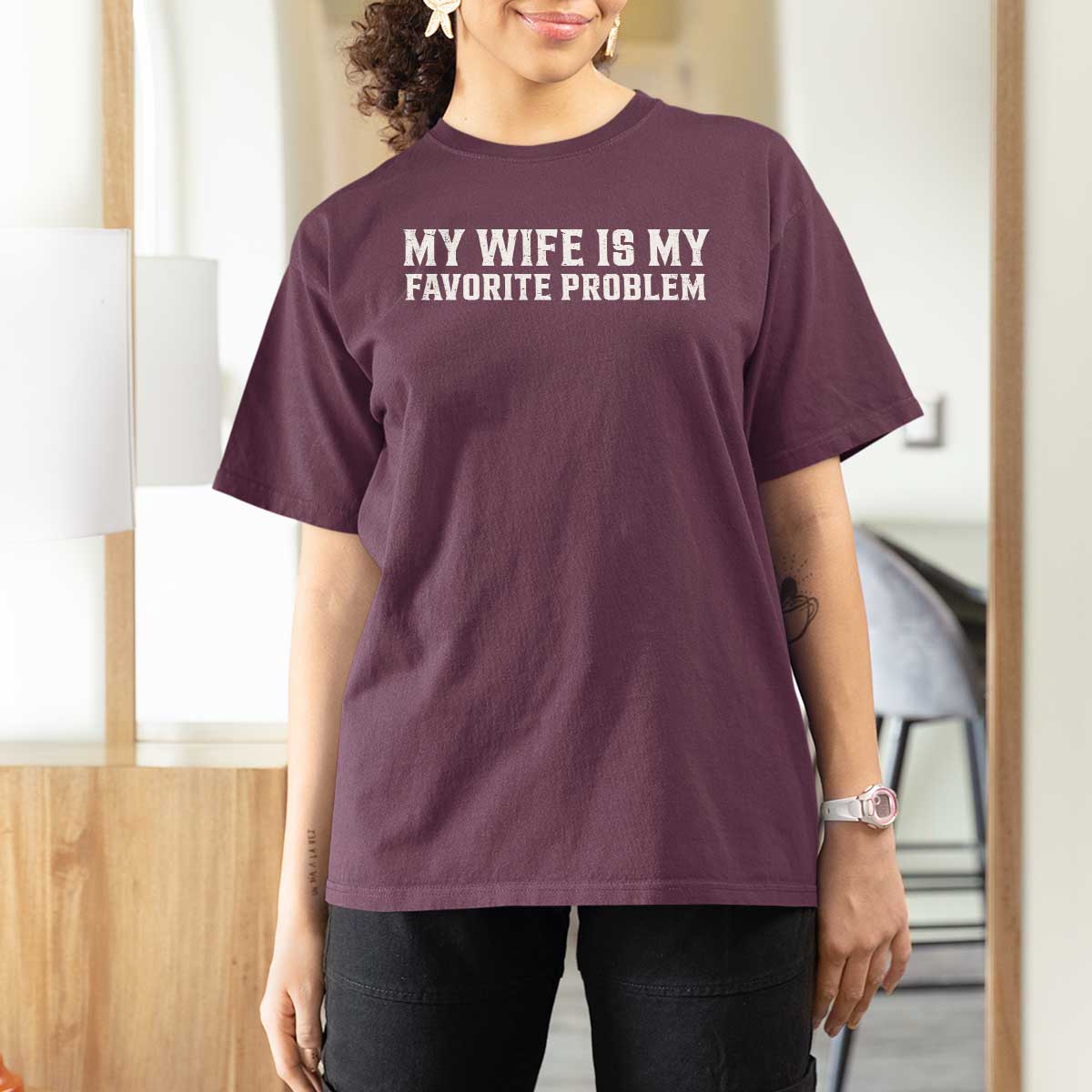 My Wife Is My Favorite Problem Funny Husband Marriage Graphic T Shirt For Women