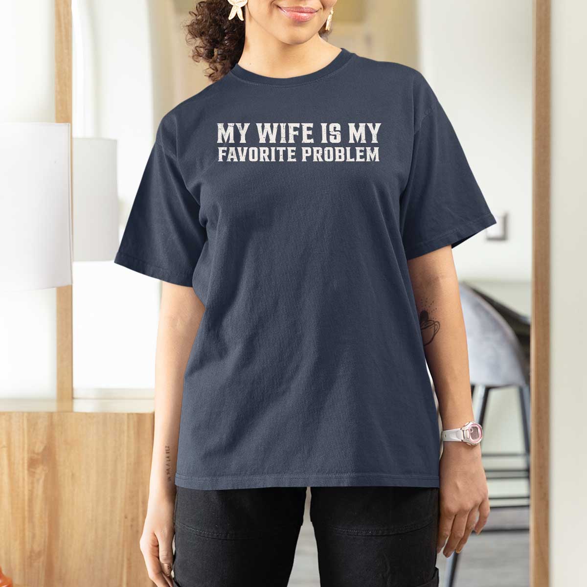 My Wife Is My Favorite Problem Funny Husband Marriage Graphic T Shirt For Women