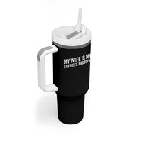 My Wife Is My Favorite Problem Funny Husband Marriage Graphic Tumbler With Handle