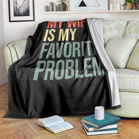 My Wife Is My Favorite Problem Funny Throw Blanket Retro 70s Husband Graphic