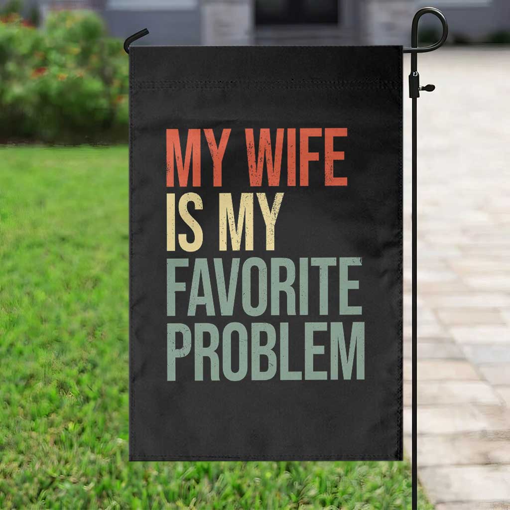 My Wife Is My Favorite Problem Funny Garden Flag Retro 70s Husband Graphic