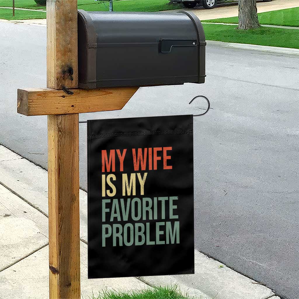 My Wife Is My Favorite Problem Funny Garden Flag Retro 70s Husband Graphic