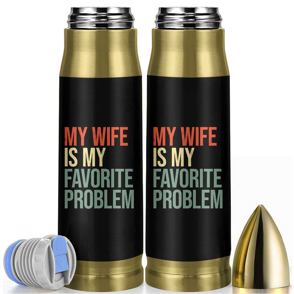 My Wife Is My Favorite Problem Funny Bullet Tumbler Retro 70s Husband Graphic
