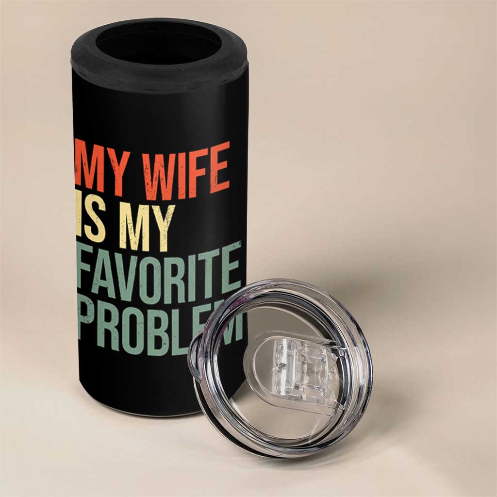 My Wife Is My Favorite Problem Funny 4 in 1 Can Cooler Tumbler Retro 70s Husband Graphic
