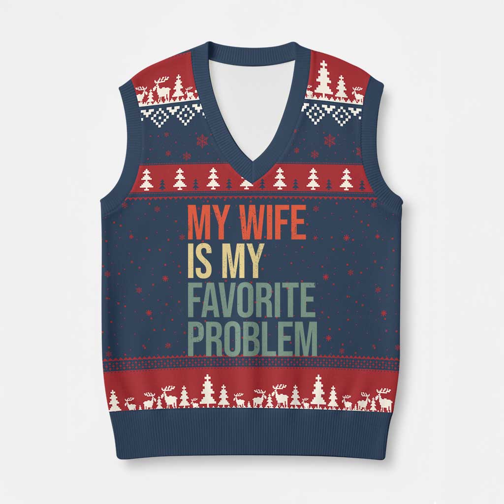My Wife Is My Favorite Problem Funny V-Neck Knit Sweater Vest Retro 70s Husband Graphic