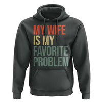 My Wife Is My Favorite Problem Funny Hoodie Retro 70s Husband Graphic