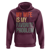 My Wife Is My Favorite Problem Funny Hoodie Retro 70s Husband Graphic