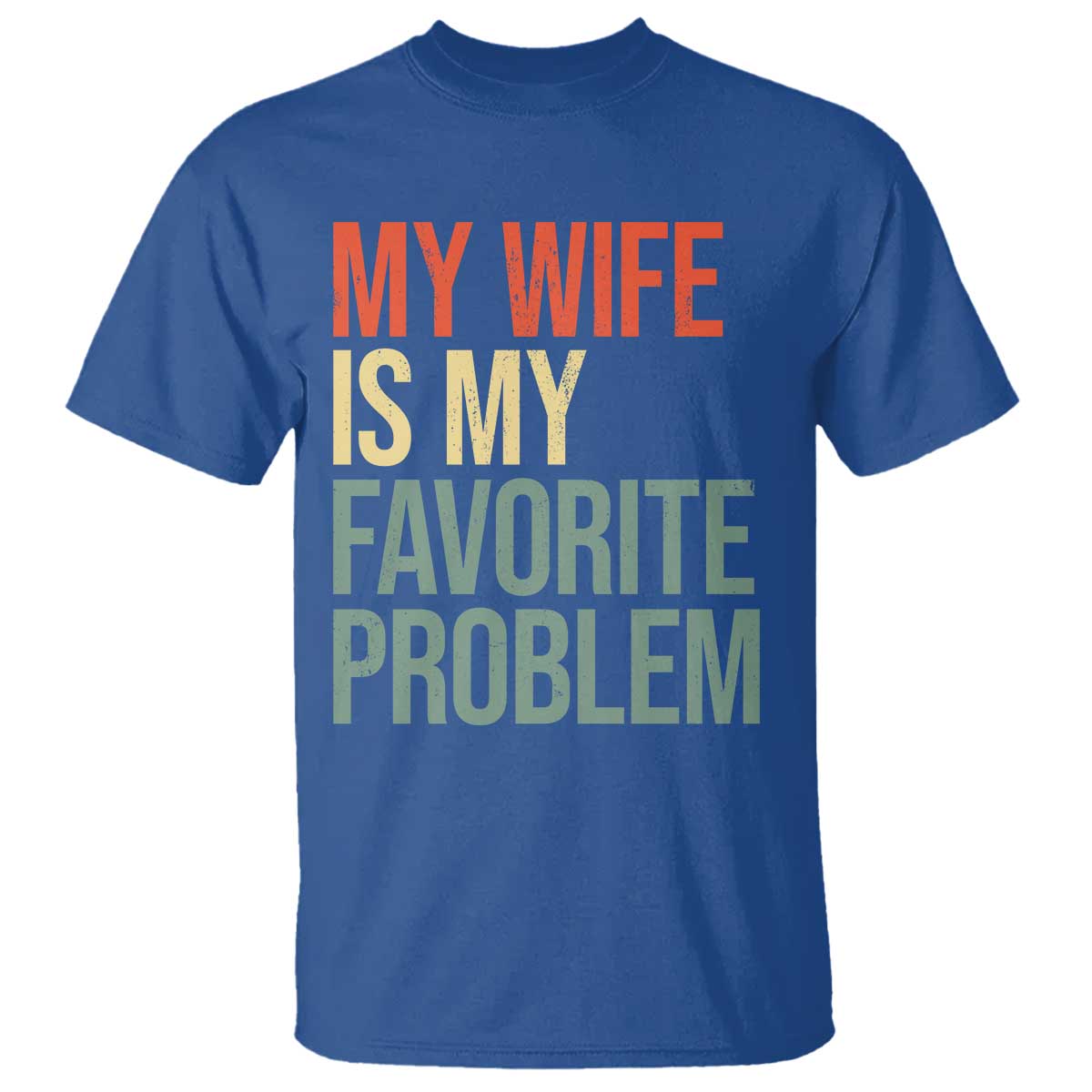 My Wife Is My Favorite Problem Funny T Shirt Retro 70s Husband Graphic