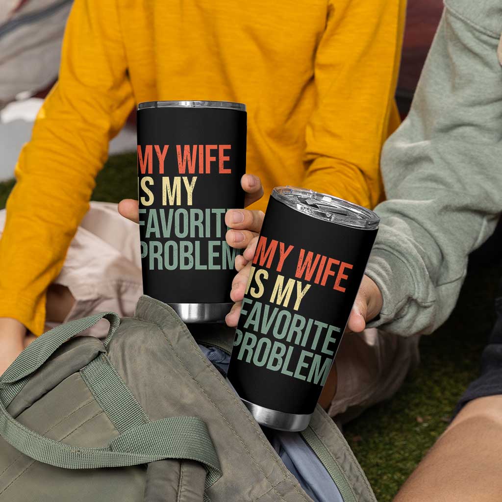 My Wife Is My Favorite Problem Funny Tumbler Cup Retro 70s Husband Graphic